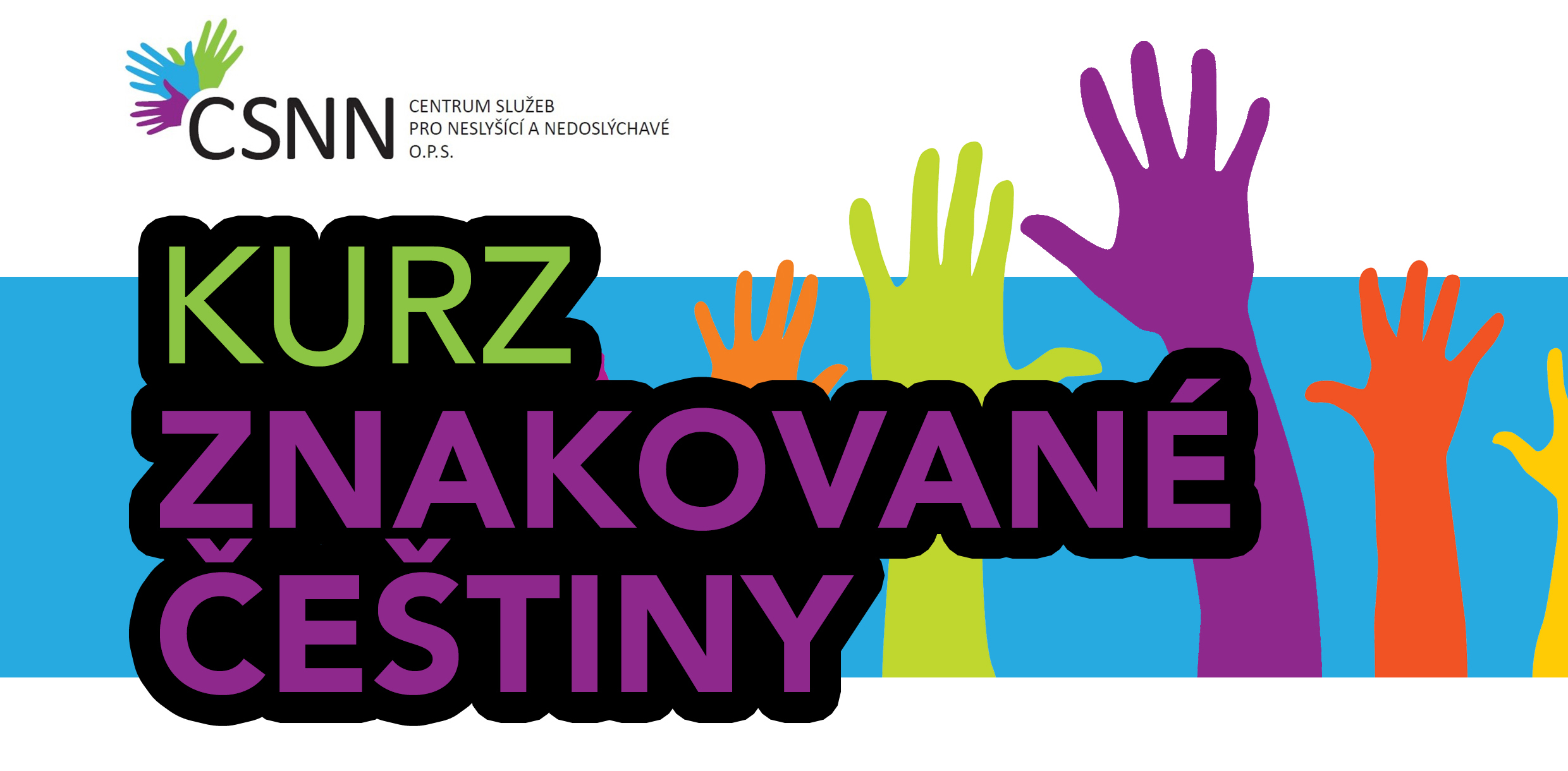 Nabídka kurzů v CSNN – kurz znakované češtiny